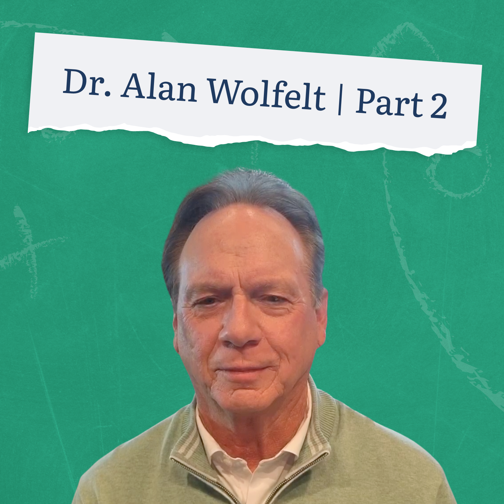 The Expert Families Need: Dr. Alan Wolfelt on Funeral Education | Part 2